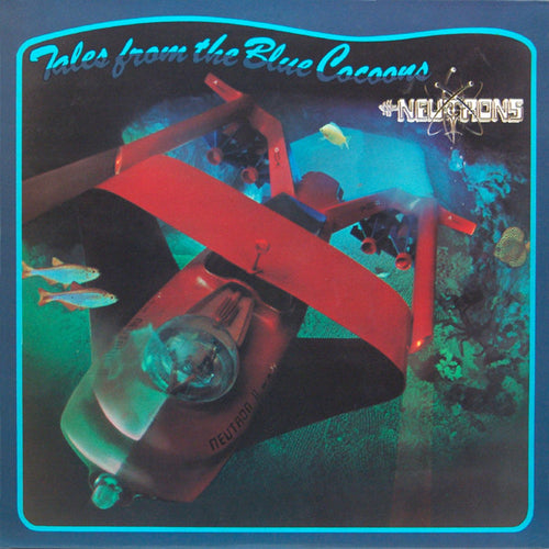 The Neutrons: Tales From The Blue Cocoons 12