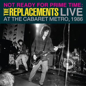 The Replacements: Not Ready for Prime Time 12" (RSD 2024)