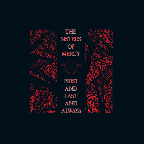 The Sisters Of Mercy: First And Last Always 12
