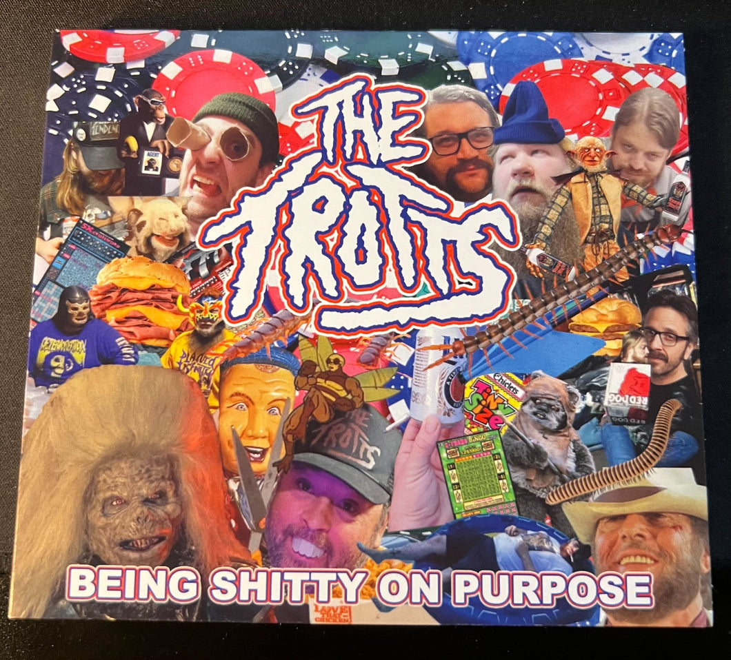 The Trotts: Being Shitty On Purpose CD
