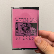 The Waterheads: EP 2 cassette
