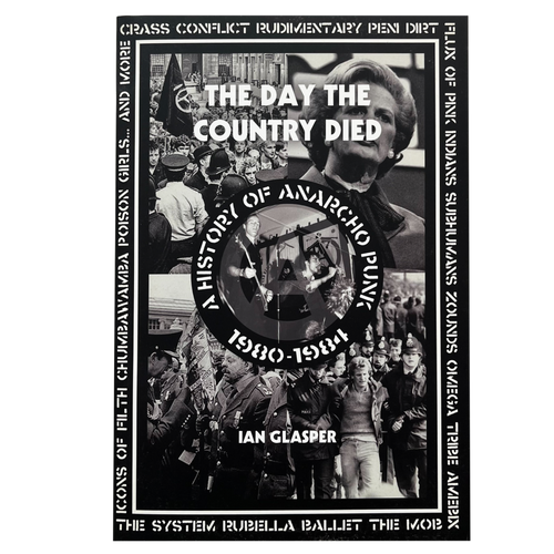 The Day the Country Died: A History of Anarcho Punk 1980-1984 book