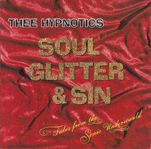 Thee Hypnotics: Soul, Glitter & Sin CD