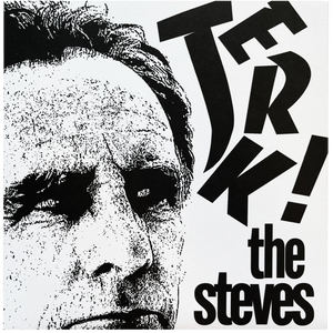 The Steves: Jerk! 7"