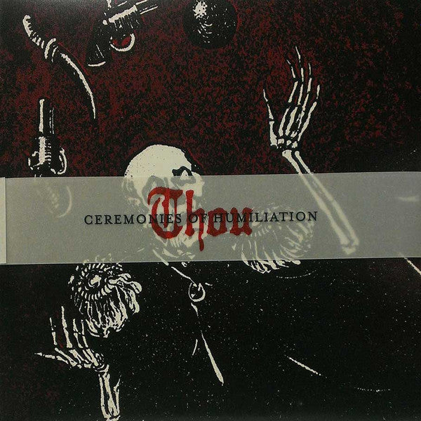 Thou: Ceremonies Of Humiliation CD
