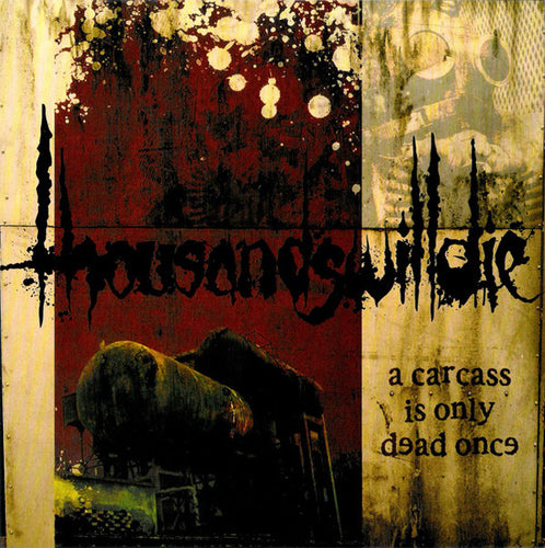 Thousandswilldie: A Carcass Is Only Dead Once 7