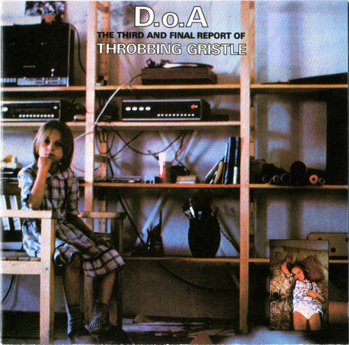 Throbbing Gristle: D.o.A. The Third And Final Report CD