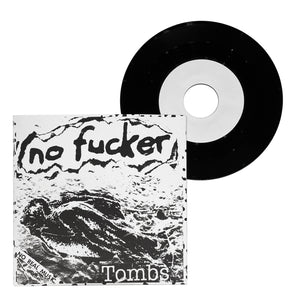 No Fucker: Tombs 7"