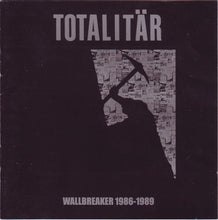 Totalitär: Wallbreaker 1986-1989 CD