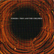 Towers | They And The Children: Towers | They And The Children 7"