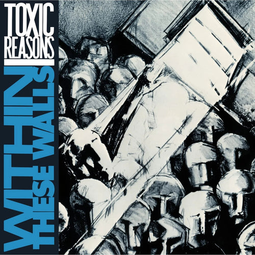 Toxic Reasons: Within These Walls 12