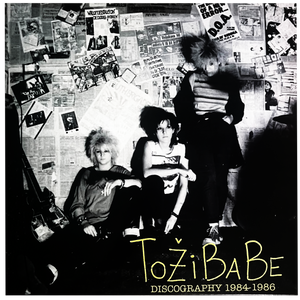 Tožibabe: Discography 1984-1986 12"