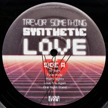 Trevor Something: Synthetic Love 12"