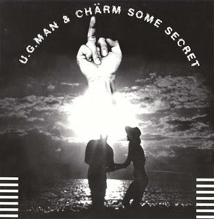 U.G. Man / Charm: Some Secret 12