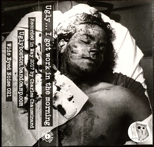 Ugly: ...I Got Work in the Morning cassette