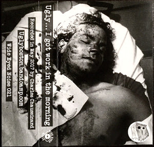 Ugly: ...I Got Work in the Morning cassette
