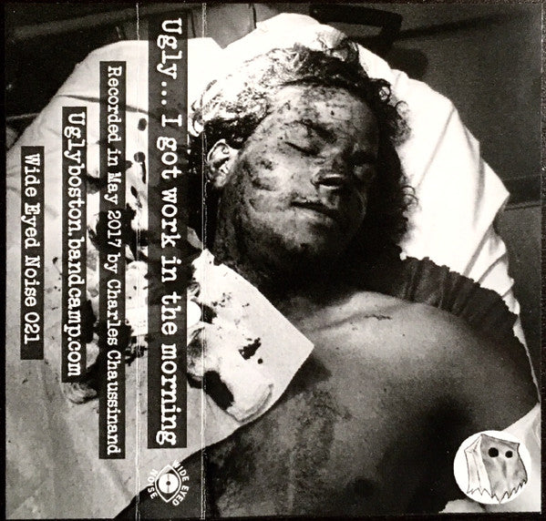 Ugly: ...I Got Work in the Morning cassette