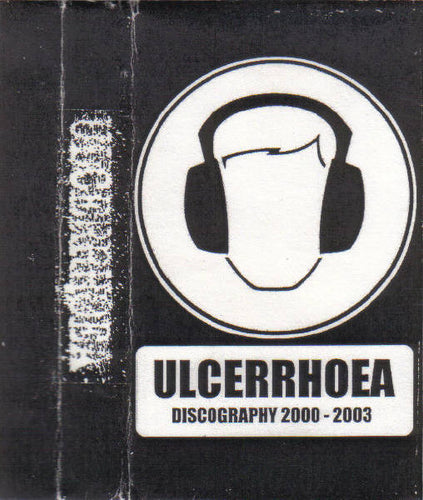 Ulcerrhoea: Discography 2000 - 2003 cassette