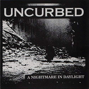 Uncurbed: A Nightmare In Daylight CD