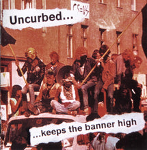 Uncurbed: Keeps The Banner High CD