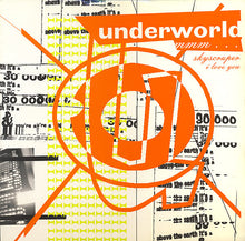 Underworld: Mmm... Skyscraper I Love You 12"