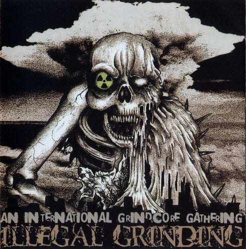 Various: An International Grindcore Gathering Illegal Grinding CD