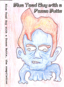Various: Blue Toad Guy With A Dozen Butts cassette