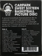 Various: Carpark Sweet Sixteen Basketball Picture Disc 12"