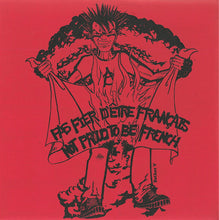 Various: Pas Fier D'Être Français - Not Proud To Be French 7"