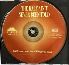 Various: The Half Ain't Never Been Told, Vol. 1 - Early American Rural Religious Music CD
