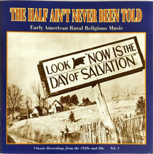Various: The Half Ain't Never Been Told, Vol. 1 - Early American Rural Religious Music CD