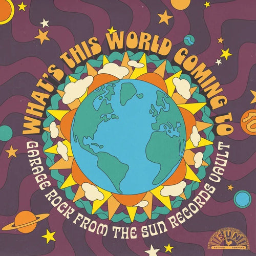 Various: What's This World Coming To: Garage Rock From The Sun Records Vault 12