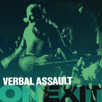 Verbal Assault: Exit/On 12