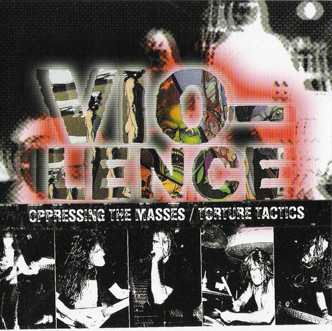 Vio-Lence: Oppressing The Masses / Torture Tactics CD