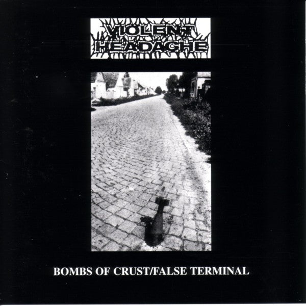 Violent Headache: Bombs Of Crust 12