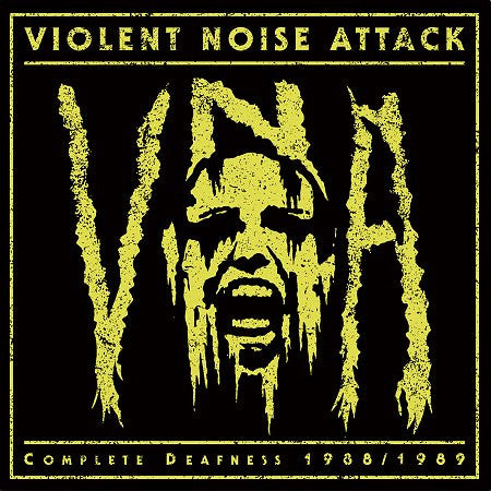 Violent Noise Attack: Complete Deafness 1988/1989 12