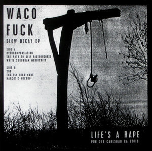 Waco Fuck: Slow Decay 7"