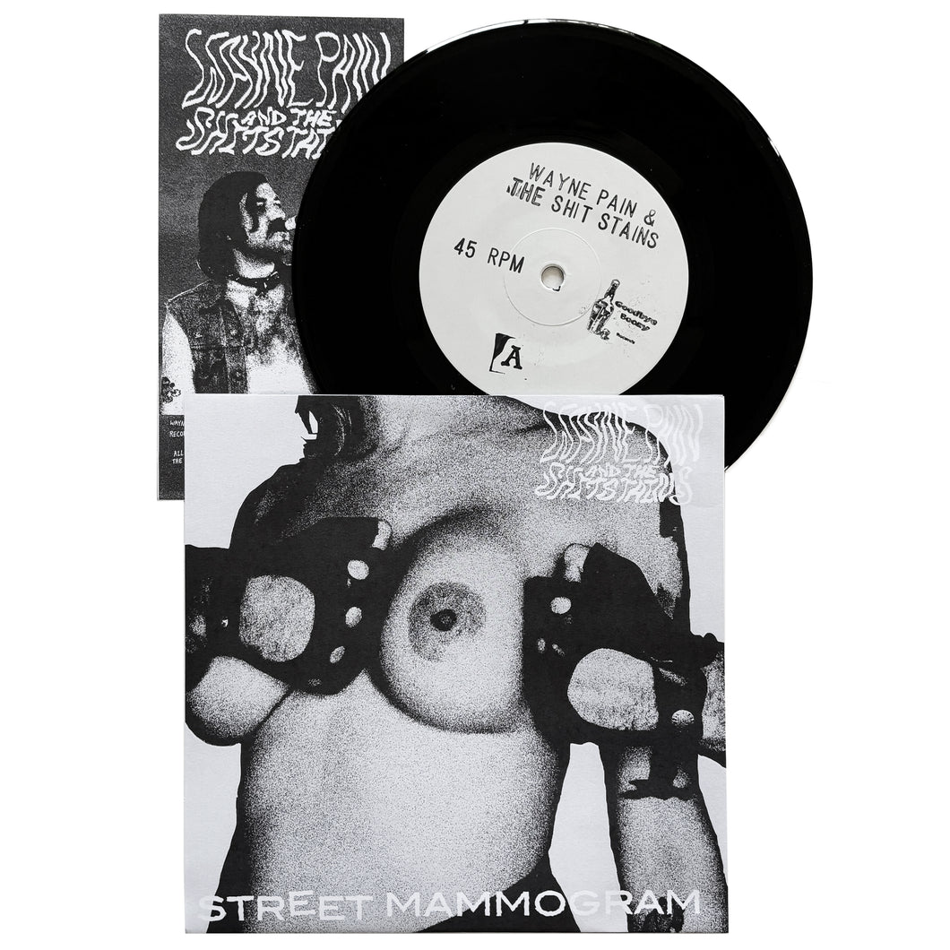 Waine Pain & The Shit Stains: Street Mammogram 7