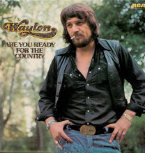 Waylon Jennings: Are You Ready For The Country 12"