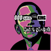 White Orange: God Save The King 7"