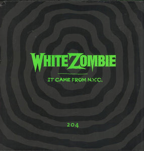 White Zombie: It Came From N.Y.C. 12"