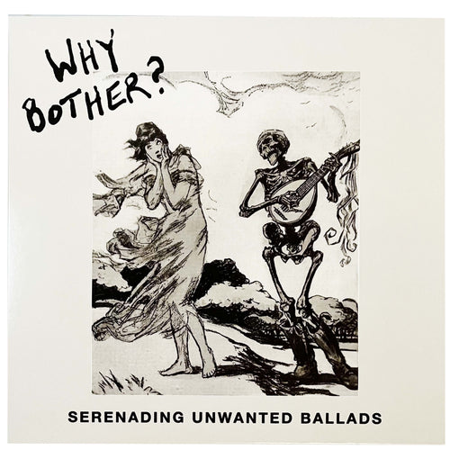 Why Bother?: Serenading Unwanted Ballads 12