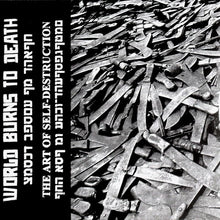 World Burns To Death: The Art Of Self-Destruction 7"