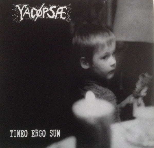 Yacøpsæ: Timeo Ergo Sum 12