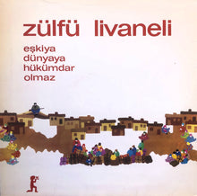 Zülfü Livaneli: Eşkiya Dünyaya Hükümdar Olmaz 12"