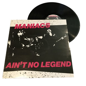 Maniacs: Ain't No Legend 12" (used)