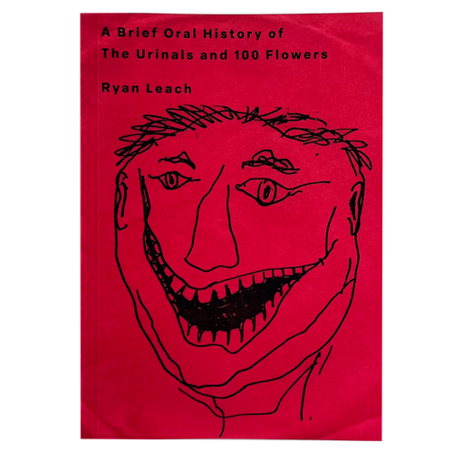 Ryan Leach: A Brief History of the Urinals and 100 Flowers book
