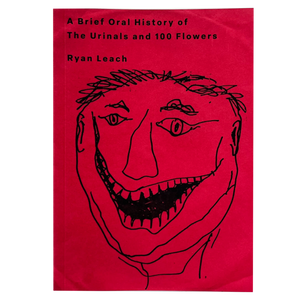 Ryan Leach: A Brief History of the Urinals and 100 Flowers book