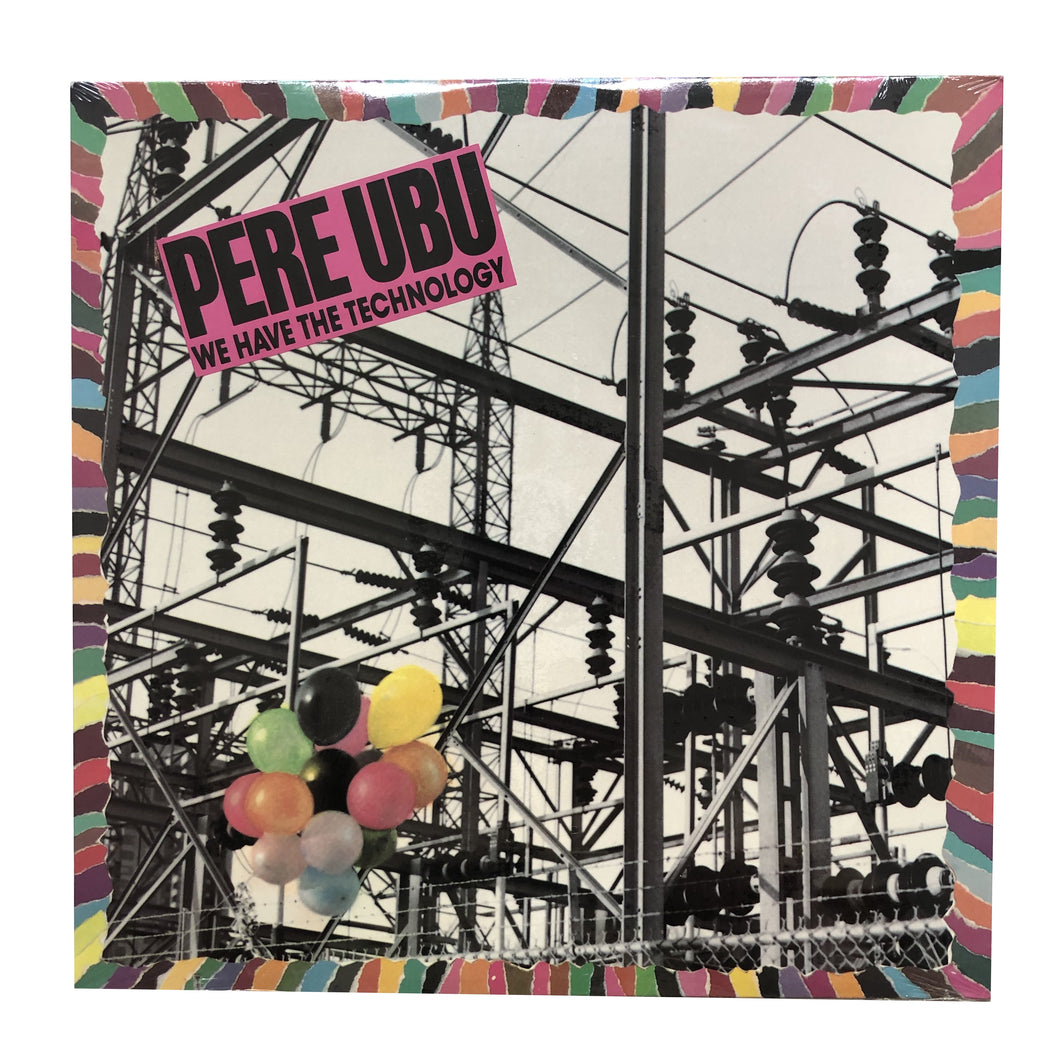 Pere Ubu: We Have the Technology 12