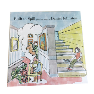 Built To Spill: Plays the Songs of Daniel Johnston 12"